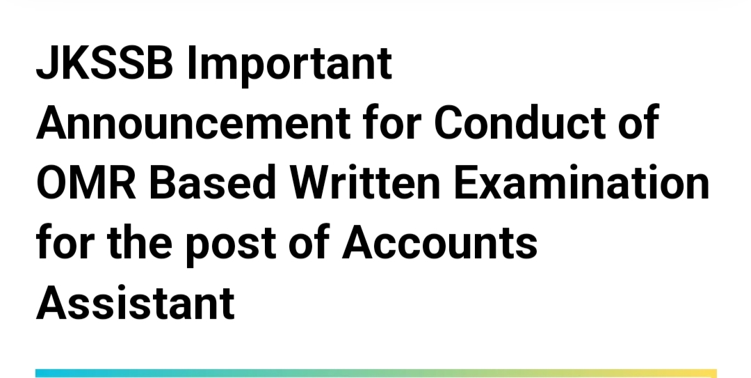 JKSSB Important Announcement for Conduct of OMR Based Written Examination for the post of Accounts Assistant