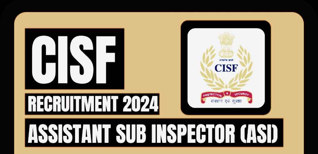 CISF ASI Recruitment 2024, 836 Vacancy