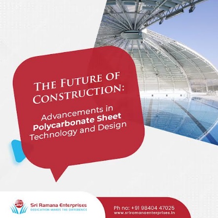 The Future of Construction: Advancements in Polycarbonate Sheet Technology and Design