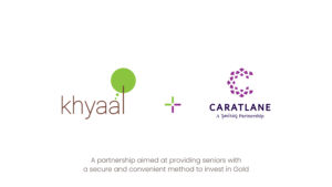 Khyaal and CaratLane Partner to Introduce Innovative Digital Gold Investment Offerings for Seniors